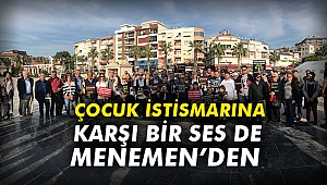 Çocuk İstismarına Karşı Bir Ses de Menemen'den
