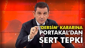 ‘Dersim’ kararına Portakal’dan sert tepki