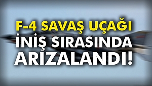 F-4 savaş uçağı iniş sırasında arızalandı!