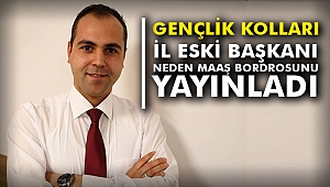 Gençlik Kolları İl Eski Başkanı neden maaş bordrosunu yayınladı