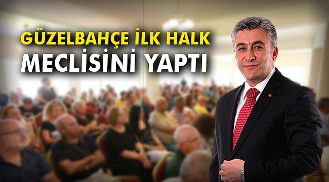 Güzelbahçe ilk Halk Meclisini yaptı