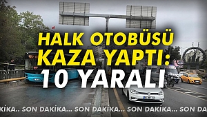 Halk otobüsü kaza yaptı: 10 yaralı