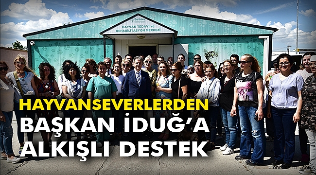 Hayvanseverlerden Başkan İduğ'a alkışlı destek