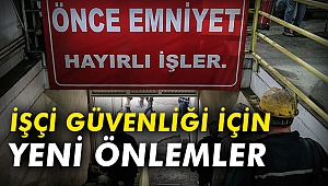İşçi güvenliği için yeni önlemler