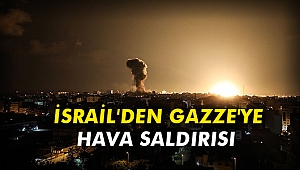 İsrail'den Gazze'ye hava saldırısı