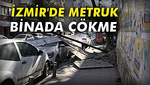 İzmir'de metruk binada çökme