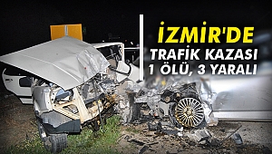 İzmir'de trafik kazası: 1 ölü, 3 yaralı