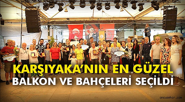 Karşıyaka’nın en güzel balkon ve bahçeleri seçildi