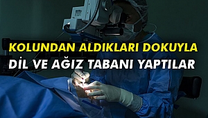 Kolundan aldıkları dokuyla dil ve ağız tabanı yaptılar