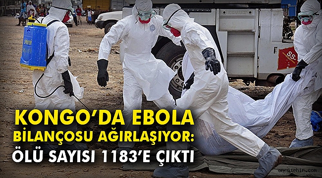 Kongo'da Ebola bilançosu ağırlaşıyor: Ölü sayısı 1183'e çıktı