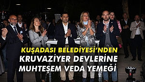 Kuşadası Belediyesi'nden kruvaziyer devlerine muhteşem veda yemeği