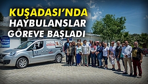Kuşadası’nda haybulanslar göreve başladı