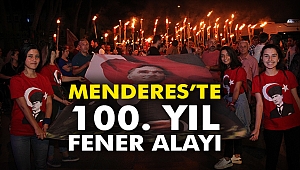 Menderes’te 100. Yıl Fener Alayı