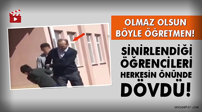 Olmaz olsun böyle öğretmen! Sinirlendiği öğrencileri dövdü...