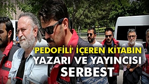 'Pedofili' içeren kitabın yazarı ve yayıncısı serbest