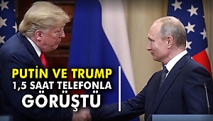 Putin ve Trump 1,5 saat telefonla görüştü
