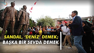 Sandal, ‘Deniz’ demek; Başka bir sevda demek