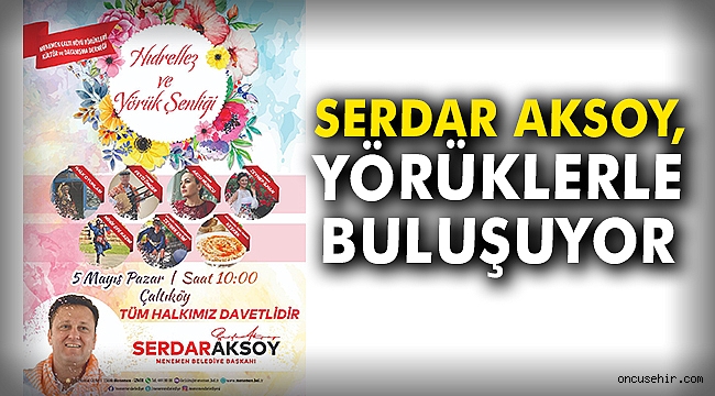 Serdar Aksoy, Yörüklerle buluşuyor