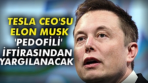 Tesla CEO'su Elon Musk 'pedofili' iftirasından yargılanacak