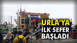 Urla’ya ilk sefer başladı