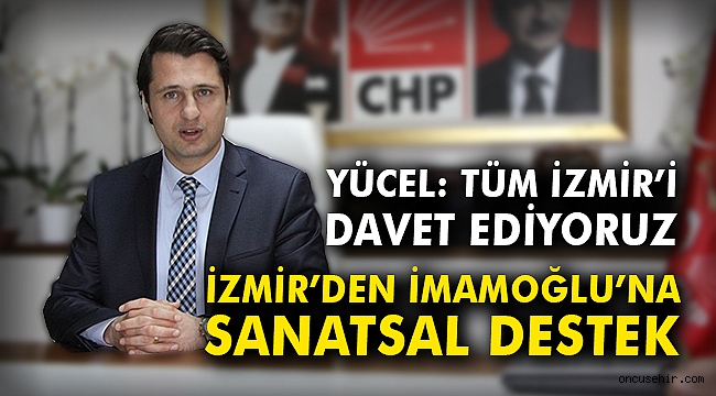 İzmir'den İmamoğlu'na sanatsal destek