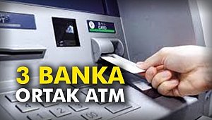 3 banka ortak ATM