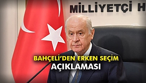 Bahçeli’den erken seçim açıklaması