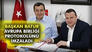 Başkan Batur Avrupa Birliği Protokolünü imzaladı