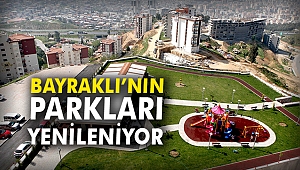 Bayraklı’nın parkları yenileniyor