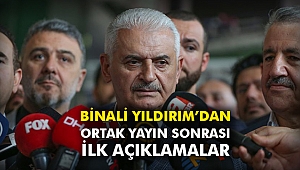 Binali Yıldırım’dan ortak yayın sonrası ilk açıklamalar