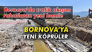 Bornova'ya yeni köprüler