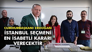 Cumhurbaşkanı Erdoğan: İstanbul seçmeni en isabetli kararı verecektir