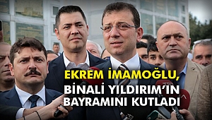 Ekrem İmamoğlu, Binali Yıldırım’ın bayramını kutladı