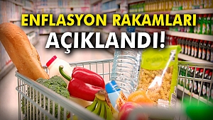 Enflasyon rakamları açıklandı!