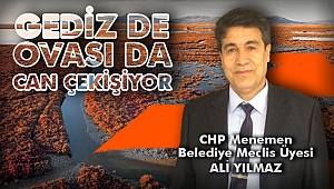 Gediz de Ovası da Can Çekişiyor