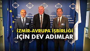 İzmir-Avrupa işbirliği için dev adımlar