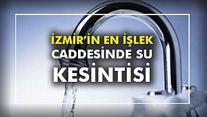 İzmir’in en işlek caddesinde su kesintisi
