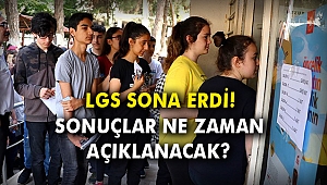LGS sona erdi! Sonuçlar ne zaman açıklanacak?