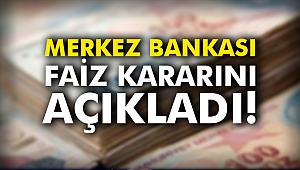 Merkez Bankası faiz kararını açıkladı!