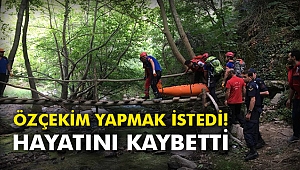 Özçekim yapmak istedi! Hayatını kaybetti