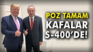 Poz tamam, kafalar S-400'de!