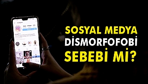 Sosyal medya dismorfofobi sebebi mi?