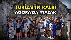 Turizm’in kalbi Agora’da atacak