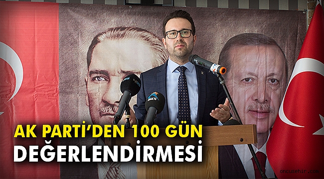 AK Parti Karşıyaka'dan 100 gün değerlendirmesi