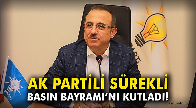 AK Partili Sürekli Basın Bayramı’nı kutladı!