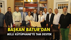 Başkan Batur’dan Milli Kütüphane’ye Tam Destek