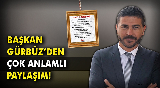 Başkan Gürbüz'den çok anlamlı paylaşım!