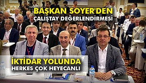 Başkan Soyer'den Çalıştay değerlendirmesi