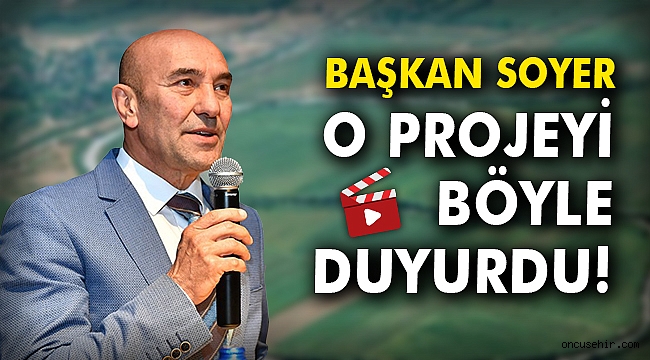 Başkan Soyer o projeyi böyle duyurdu!
