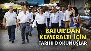 Batur’dan Kemeraltı için tarihi dokunuşlar